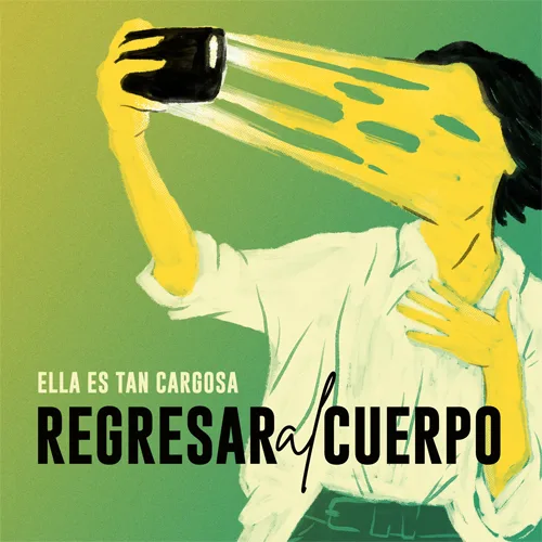 Ella Es Tan Cargosa - REGRESAR AL CUERPO - SINGLE