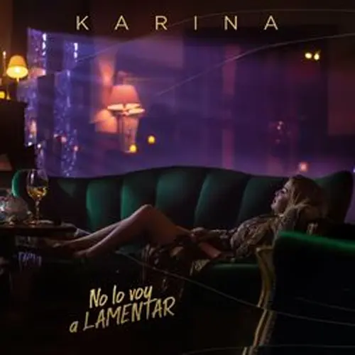 Karina - NO LO VOY A LAMENTAR - SINGLE