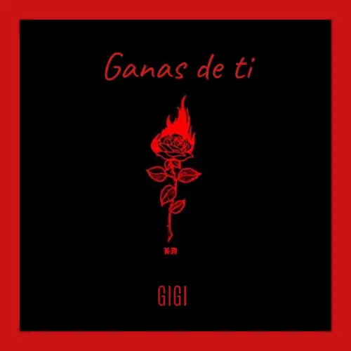 Gigi - GANAS DE TI - SINGLE