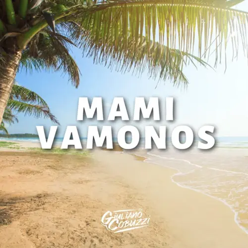 Giuli DJ (Giuliano Cobuzzi) - MAMI V�MONOS (REMIX) - SINGLE