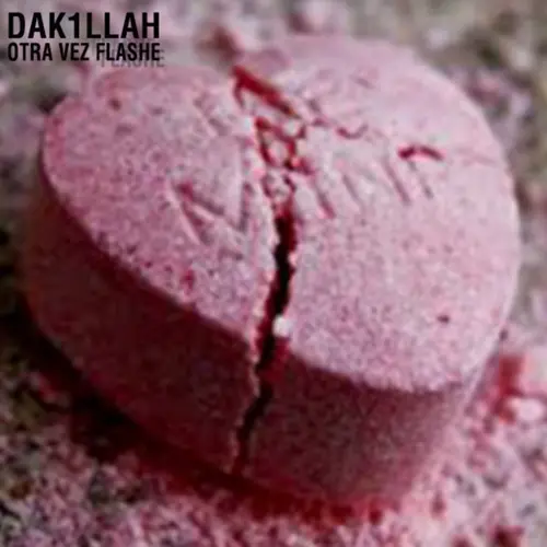 Dakillah - OTRA VEZ FLASHE (FT. DIEL PARIS) - SINGLE