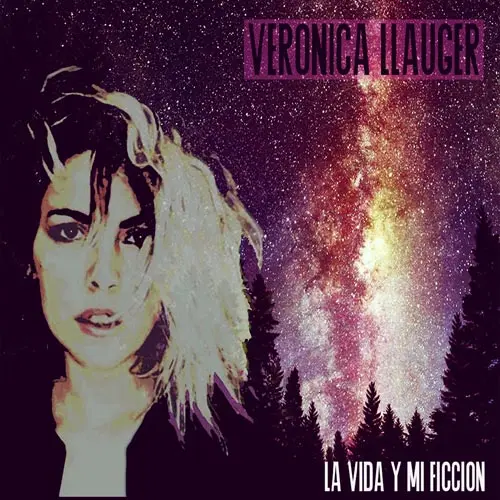 Vero Llauger - LA VIDA Y MI FICCI�N