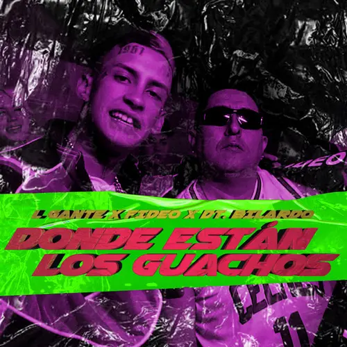 L GANTE - DNDE ESTN LOS GUACHOS - SINGLE