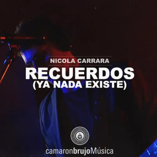 Nicola Carrara - RECUERDOS (YA NADA EXISTE) - SINGLE