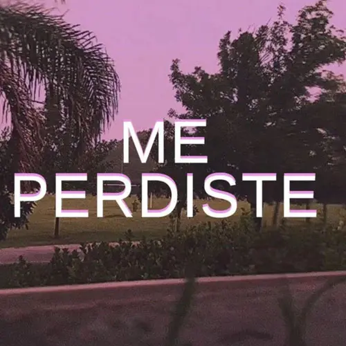 Valen Guerra - ME PERDISTE -  SINGLE