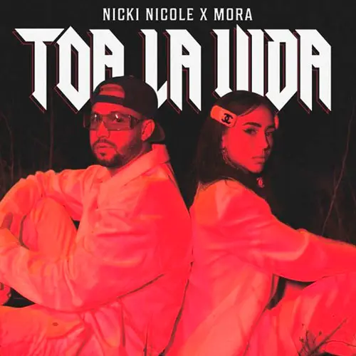 Nicki Nicole - TOA LA VIDA (FT. MORA) - SINGLE