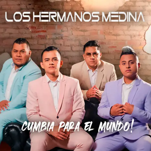 Los Hermanos Medina - CUMBIA PARA EL MUNDO!