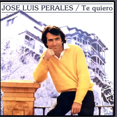 José Luis Perales - TE QUIERO - SINGLE