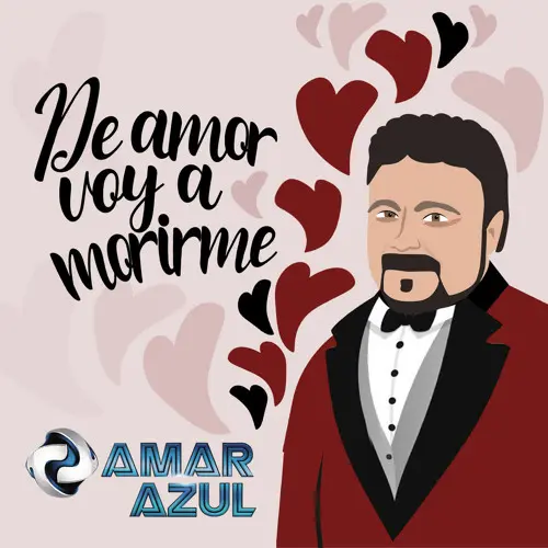 Amar Azul - DE AMOR VOY A MORIRME - SINGLE