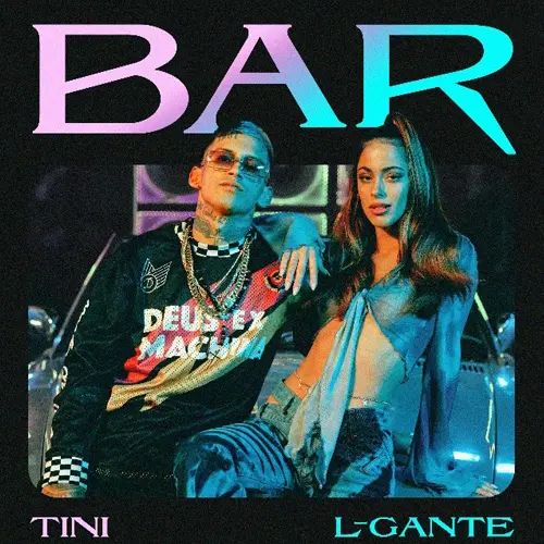 L Gante (L-Gante) - BAR (FT. TINI) - SINGLE