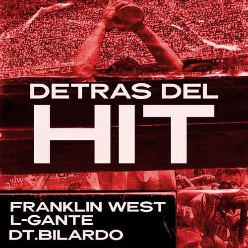 L Gante (L-Gante) - DETRS DEL HIT - SINGLE