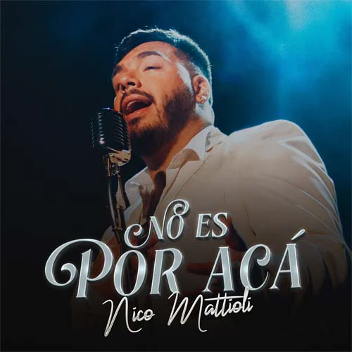 Nico Mattioli - NO ES POR AC - SINGLE