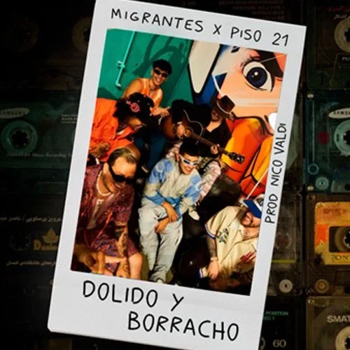 Migrantes - DOLIDO Y BORRACHO - SINGLE