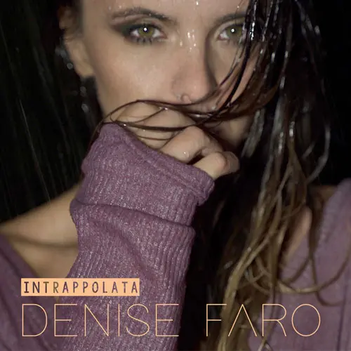 Denise Faro - INTRAPPOLATA - SINGLE