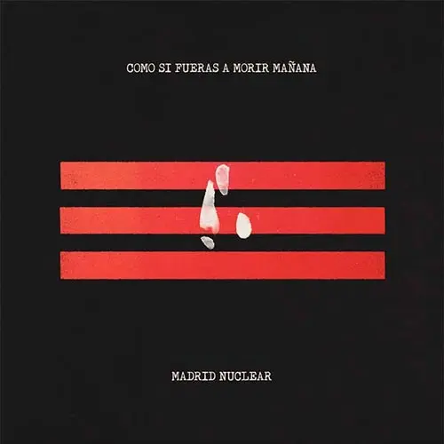 Leiva - COMO SI FUERAS A MORIR MA�ANA (MADRID NUCLEAR) - SINGLE