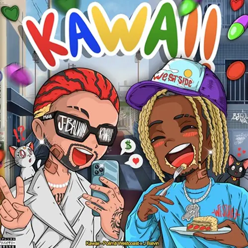 Polim Westcoast - KAWAII (FT. J BALVIN) - SINGLE