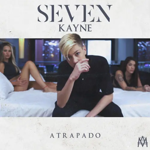 Seven Kayne - ATRAPADO - SINGLE