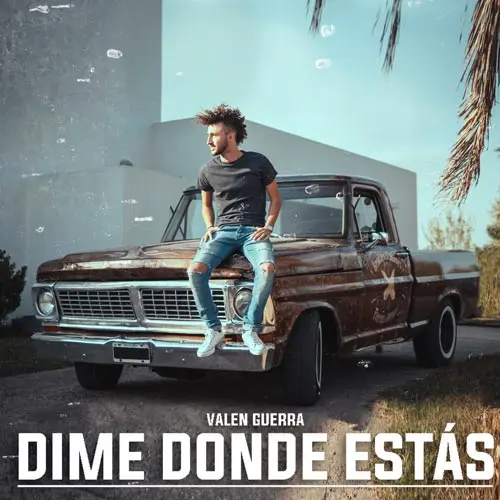Valen Guerra - DIME D�NDE EST�S - SINGLE