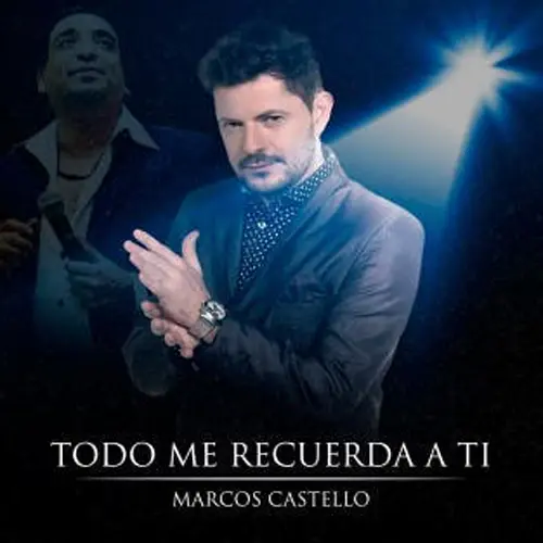 Marcos Castell� Kaniche - TODO ME RECUERDA A TI - SINGLE