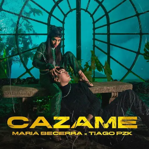 Tiago PZK - CAZAME (FT. MARÍA BECERRA) - SINGLE