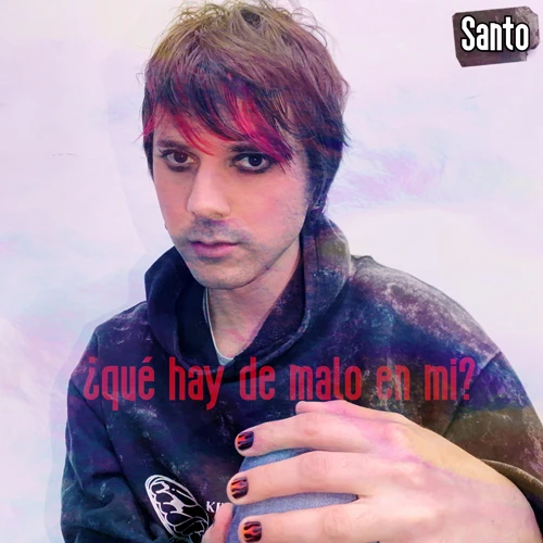 Santo - �QUE HAY DE MALO EN MI?