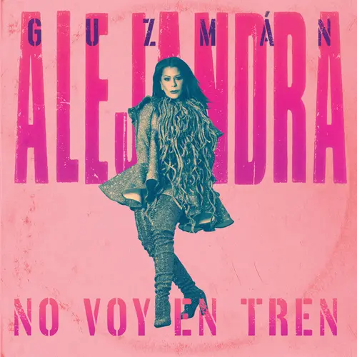 Alejandra Guzmn - NO VOY EN TREN - SINGLE