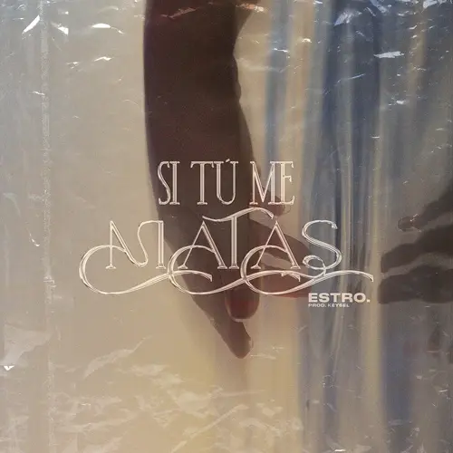 Estro - SI T� ME MATAS - SINGLE