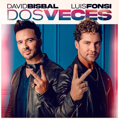 David Bisbal - DOS VECES (FT. LUIS FONSI) - SINGLE