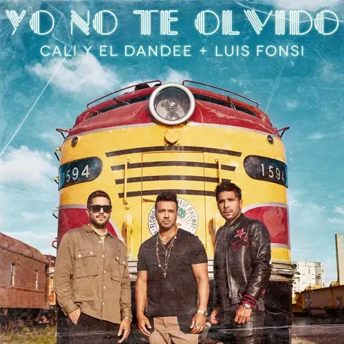 Luis Fonsi - YO NO TE OLVIDO (FT. EL CALI Y DANDEE) - SINGLE