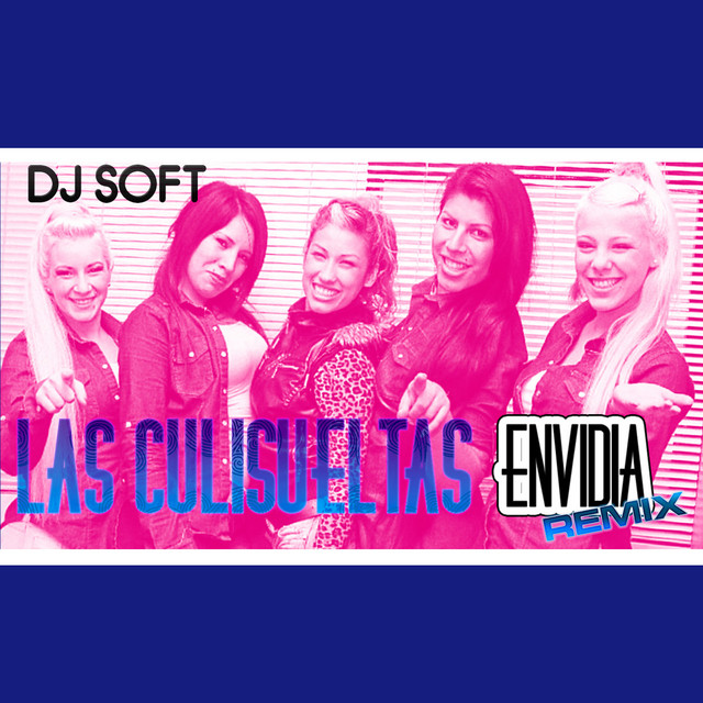 Las Culisueltas - Envidia (Remix) - SINGLE