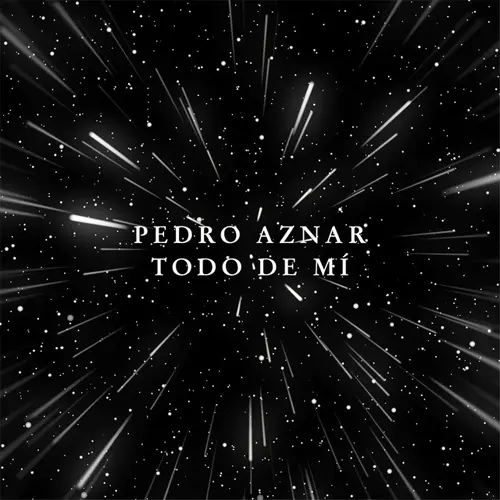 Pedro Aznar - TODO DE MI (VERSIÓN EN ESPAÑOL) - SINGLE