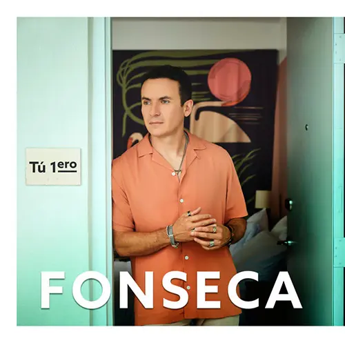 Fonseca - TÚ 1ERO - SINGLE