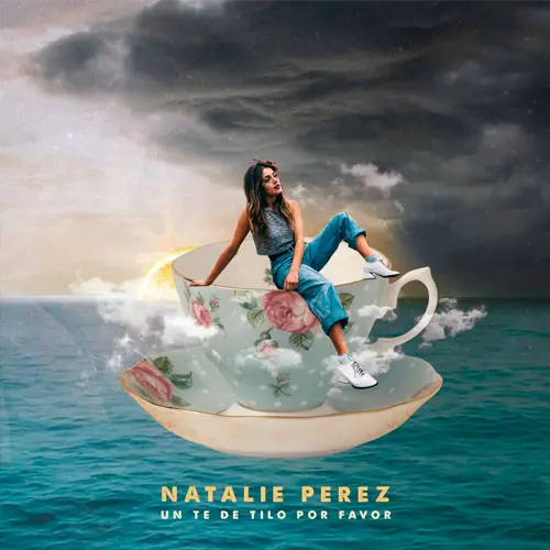 Natalie Pérez - UN TÉ DE TILO POR FAVOR