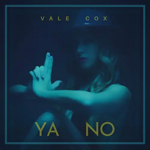 Vale Cox - YA NO - SINGLE