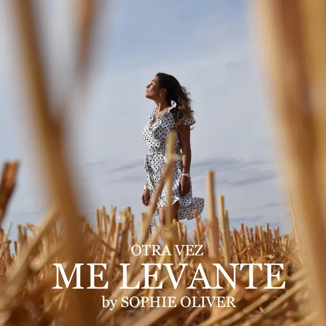 Sophie Oliver - OTRA VEZ ME LEVANT�