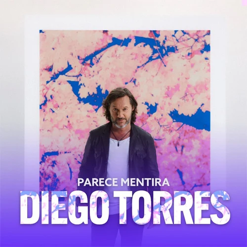 Diego Torres - PARECE MENTIRA - SINGLE