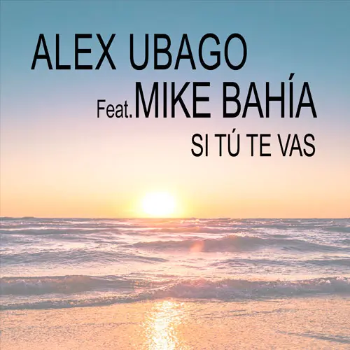 Alex Ubago - SI TÚ TE VAS - SINGLE