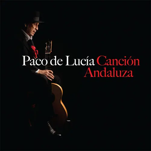 Paco de Luc�a - CANCI�N ANDALUZA