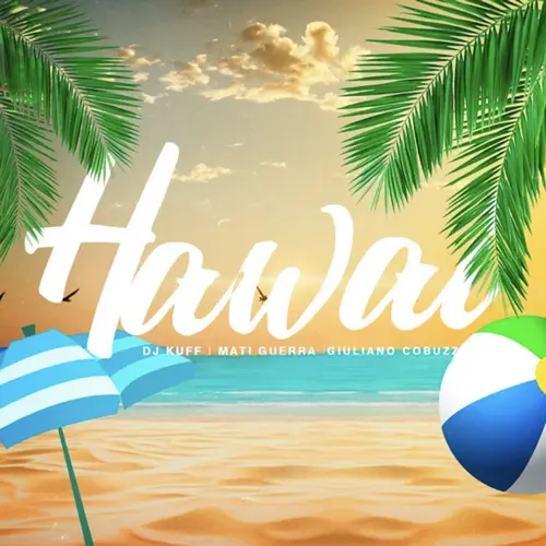 Giuli DJ (Giuliano Cobuzzi) - HAWAII (REMIX) - SINGLE