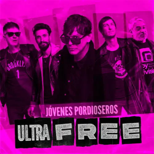 Jvenes Pordioseros - ULTRA FREE - SINGLE