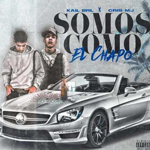 Cris Mj - SOMOS COMO EL CHAPO (FT. KAIL BRL) - SINGLE