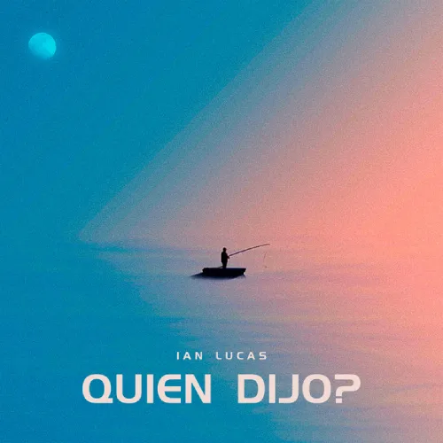 Ian Lucas - QUI�N DIJO? - SINGLE