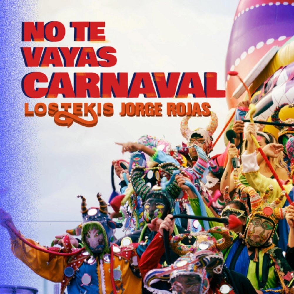 Jorge Rojas - NO TE VAYAS CARNAVAL - SINGLE