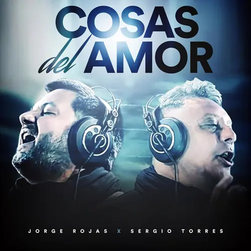 Jorge Rojas - COSAS DEL AMOR (FT. SERGIO TORRES) - SINGLE