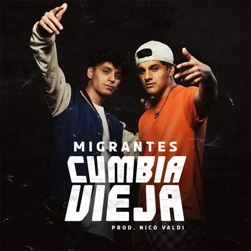 Migrantes - CUMBIA VIEJA (FT. NICO VALDI) - SINGLE