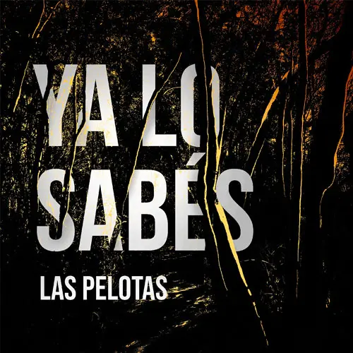 Las Pelotas - YA LO SABÉS - SINGLE