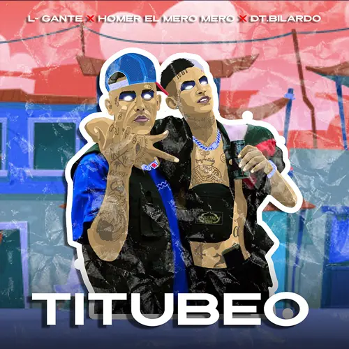 L Gante (L-Gante) - TITUBEO - SINGLE