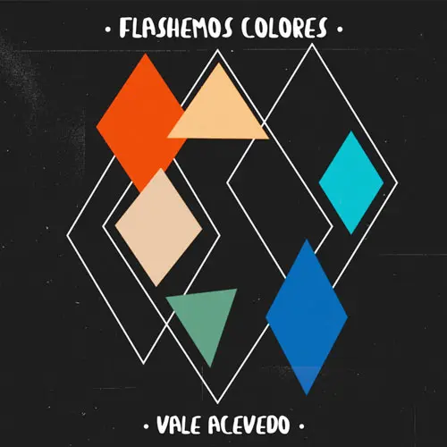 Vale Acevedo - FLASHEMOS COLORES - SINGLE