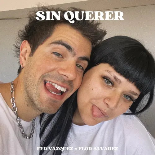Flor Alvarez - SIN QUERER - SINGLE