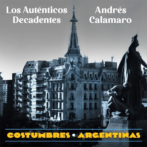 Los Autnticos Decadentes - COSTUMBRES ARGENTINAS - SINGLE 